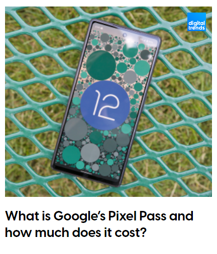 What is Google’s Pixel Pass and how much does it cost?